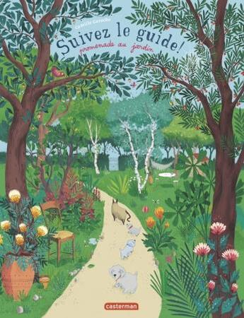 Couverture du livre « Suivez le guide ! promenade au jardin » de Didier Genevois et Camille Garoche aux éditions Casterman