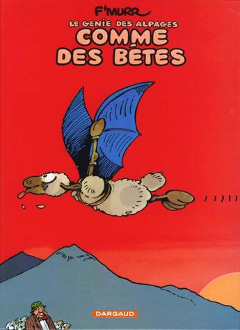 Couverture du livre « Le génie des alpages Tome 2 : comme des bêtes » de F'Murrr aux éditions Dargaud