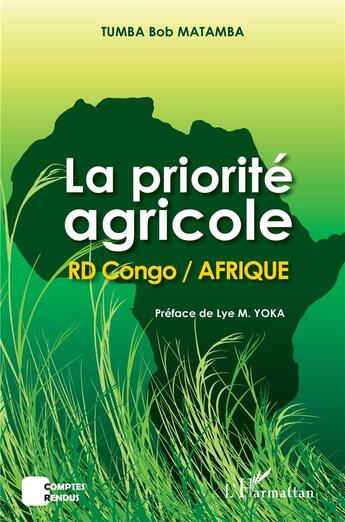 Couverture du livre « La priorite agricole RD Congo / Afrique » de Tumba Bob Matamba aux éditions L'harmattan