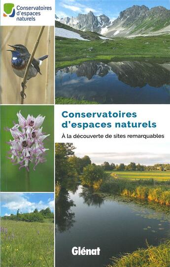 Couverture du livre « Conservatoires d'espaces naturels ; à la découverte de sites remarquables » de  aux éditions Glenat
