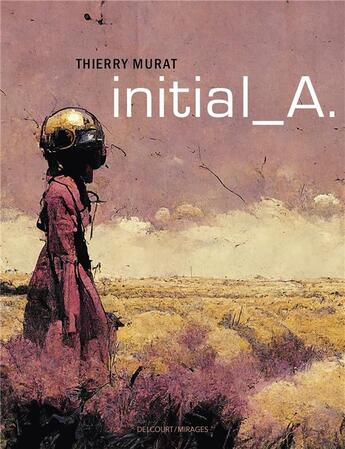 Couverture du livre « Initial a - one shot - initial a » de Thierry Murat aux éditions Delcourt