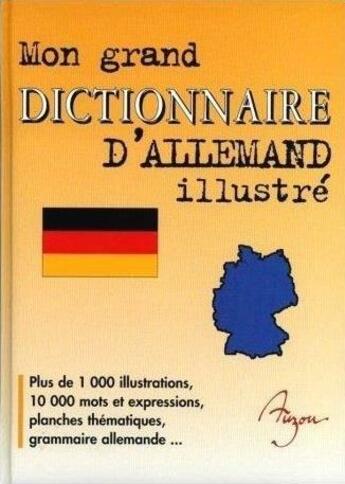 Couverture du livre « Mon grand dictionnaire d'allemand illustré » de  aux éditions Philippe Auzou