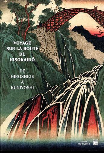 Couverture du livre « Voyage sur la route du Kisokaido ; de Hiroshige à Kuniyoshi » de  aux éditions Paris-musees