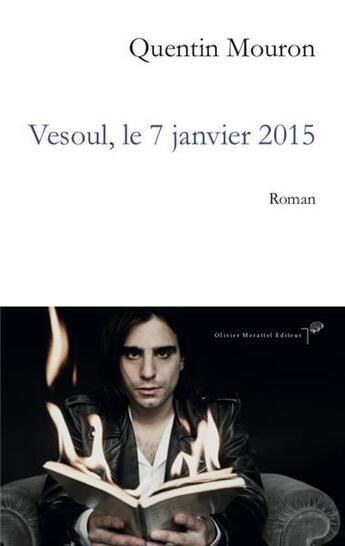 Couverture du livre « Vesoul, le 7 janvier 2015 » de Quentin Mouron aux éditions Olivier Morattel