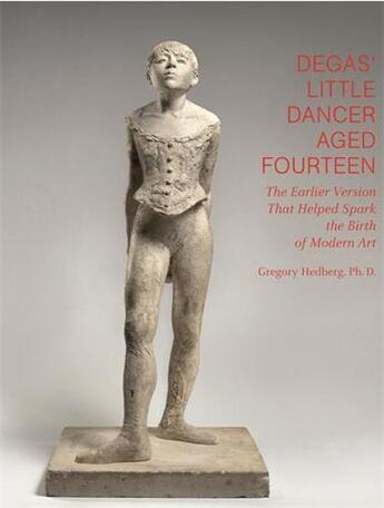 Couverture du livre « Degas little dancer aged fourteen » de Hedberg aux éditions Arnoldsche