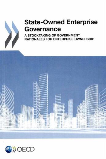 Couverture du livre « State-owned enterprise governance a stocking of governement rationales for enterprise ownership » de Ocde aux éditions Ocde