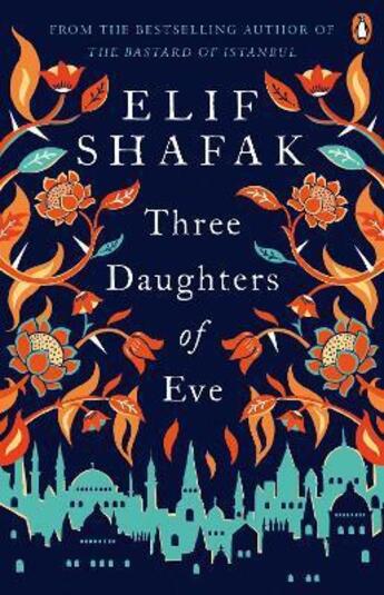 Couverture du livre « Three daughters of eve » de Elif Shafak aux éditions Penguin