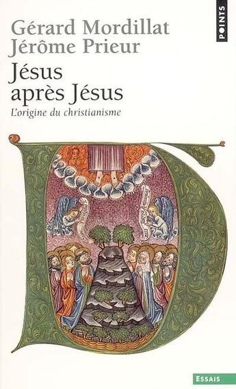 Couverture du livre « Jésus apres Jésus ; l'origine du christianisme » de Gerard Mordillat et Jerome Prieur aux éditions Points