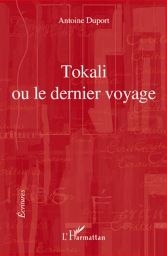Couverture du livre « Tokali ou le dernier voyage » de Antoine Duport aux éditions L'harmattan