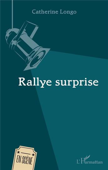 Couverture du livre « Rallye surprise » de Catherine Longo aux éditions L'harmattan