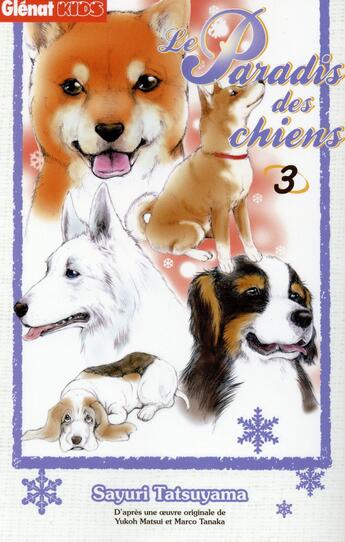 Couverture du livre « Le paradis des chiens t.3 » de Sayuri Tatsuyama aux éditions Glenat