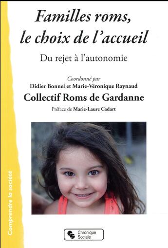 Couverture du livre « Familles roms, le choix de l'accueil ; du rejet à l'autonomie » de  aux éditions Chronique Sociale