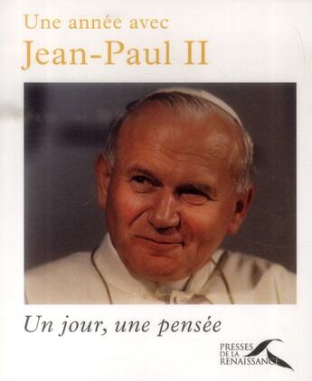 Couverture du livre « Une année avec Jean-Paul II » de Yves Semen et Jean-Paul Ii aux éditions Presses De La Renaissance