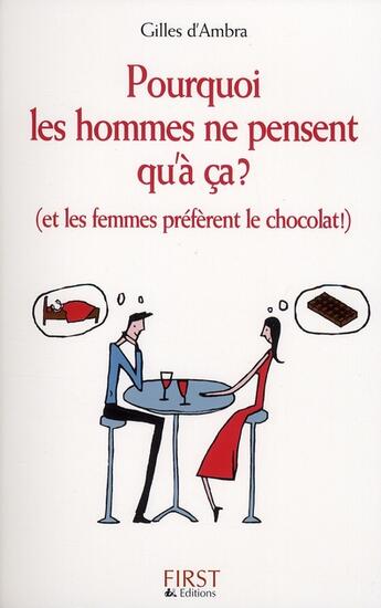 Couverture du livre « Pourquoi les hommes ne pensent qu'a ca » de Gilles D' Ambra aux éditions First