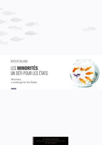 Couverture du livre « Les minorités, un défi pour les états ; actes de colloque » de  aux éditions Academie Royale De Belgique
