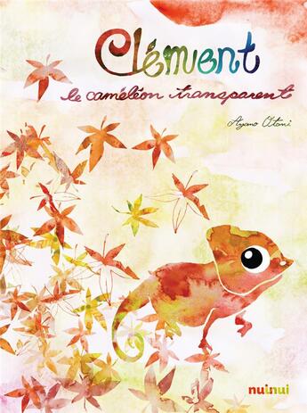 Couverture du livre « Clément, le caméléon transparent » de Ayano Otani aux éditions Nuinui