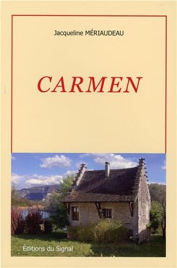 Couverture du livre « Carmen » de Jacqueline Meriaudeau aux éditions Editions Du Signal