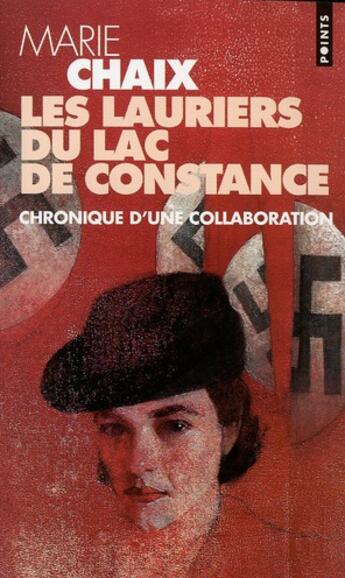 Couverture du livre « Lauriers Du Lac De Constance. Chronique D'Une Collaboration (Les) » de Marie Chaix aux éditions Points