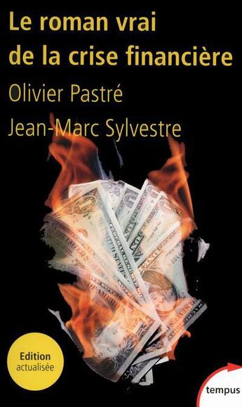 Couverture du livre « Le roman vrai de la crise financière » de Olivier Pastre et Jean-Marc Sylvestre aux éditions Tempus/perrin