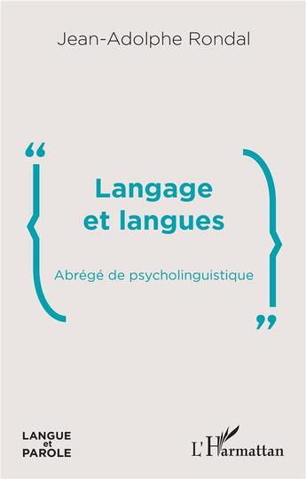 Couverture du livre « Langage et langues ; abrégé de psycholinguistique » de Jean-Adolphe Rondal aux éditions L'harmattan