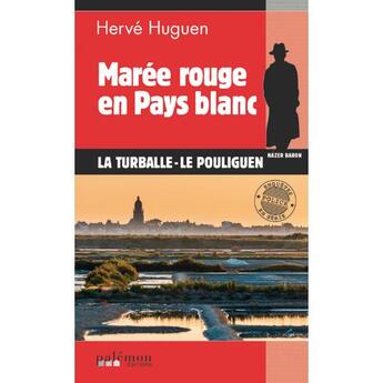 Couverture du livre « Marée rouge en pays blanc » de Herve Huguen aux éditions Palemon