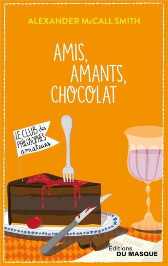 Couverture du livre « Amis, amants, chocolat » de Alexander Mccall Smith aux éditions Editions Du Masque
