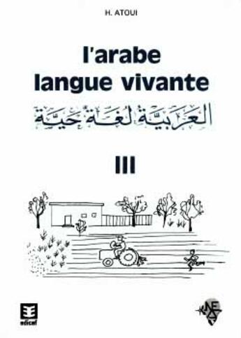 Couverture du livre « L'arabe langue vivante volume 3 » de Atoui Hamida aux éditions Edicef