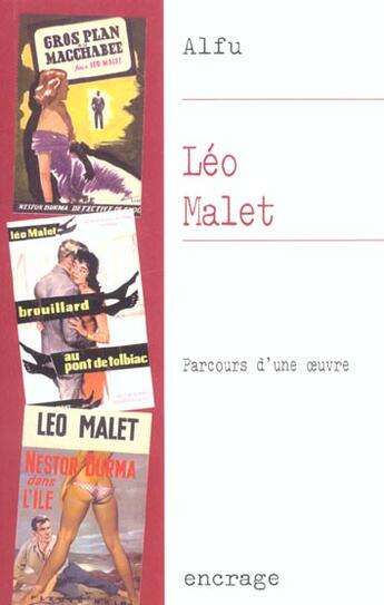 Couverture du livre « Leo malet - parcours d'une oeuvre » de Alfu aux éditions Encrage