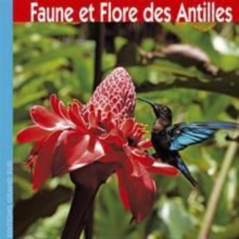 Couverture du livre « Faune et flore des Antilles » de Philippe Poux aux éditions Grand Sud