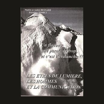 Couverture du livre « Les êtres de lumière, les hommes et la communication » de Mahite Besnard aux éditions Abm Courtomer