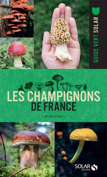 Couverture du livre « Les champignons de France (8e édition) » de Herve Chaumeton aux éditions Solar
