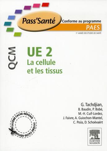 Couverture du livre « La cellule et les tissus ; UE 2 ; 300 QCM » de Gerard Tachdjian aux éditions Elsevier-masson
