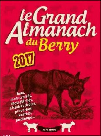 Couverture du livre « Le grand almanach : du Berry (2017) » de Berangere Guilbaud-Rabiller aux éditions Geste