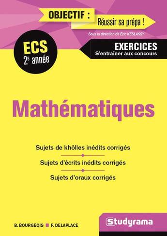 Couverture du livre « Mathématiques ; ECS 2e année » de Benedicte Bourgeois et Francois Delaplace aux éditions Studyrama