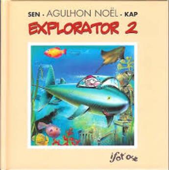 Couverture du livre « Explorator t.2 ; Agulhon noël » de Sen et Kap aux éditions Tricorne