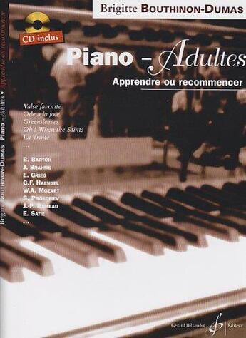Couverture du livre « Piano-adultes ; apprendre ou recommencer » de Brigitte Bouthinon-Dumas aux éditions Gerard Billaudot