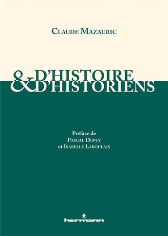 Couverture du livre « D'histoire et d'historiens » de Claude Mazauric aux éditions Hermann