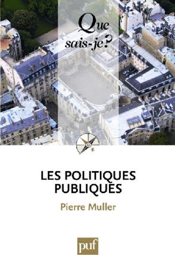 Couverture du livre « Les politiques publiques (8e édition) » de Pierre Muller aux éditions Que Sais-je ?