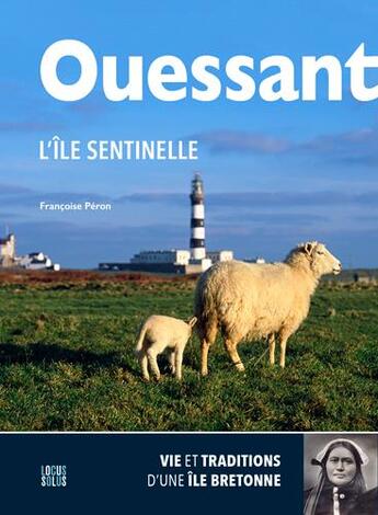 Couverture du livre « Ouessant, l'île sentinelle » de Francoise Peron aux éditions Locus Solus