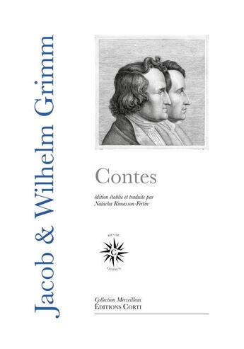Couverture du livre « Contes » de Wilhelm Grimm et Jacob Grimm aux éditions Corti