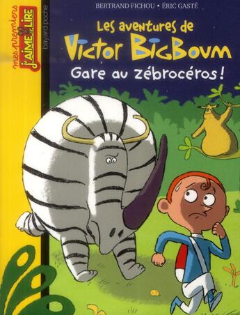 Couverture du livre « Les aventures de Victor BigBoum t.12 ; gare aux zébrocéros ! » de Bertrand Fichou et Eric Gaste aux éditions Bayard Jeunesse