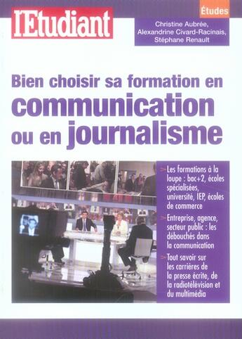 Couverture du livre « Bien choisir sa formation en communication ou en journalisme » de Aubree/Renault aux éditions L'etudiant