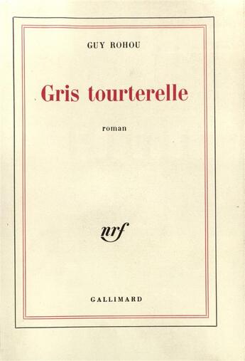Couverture du livre « Gris tourterelle » de Guy Rohou aux éditions Gallimard