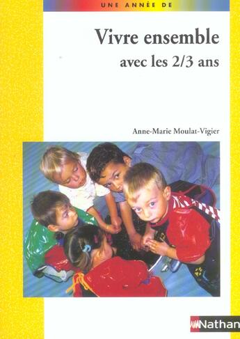 Couverture du livre « VIVRE ENSEMBLE AVEC LES 2/3 ANS » de Moulat-Vigier A-M. aux éditions Nathan