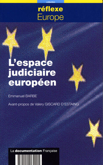 Couverture du livre « L'espace judiciaire européen » de Emmanuel Barbe aux éditions Documentation Francaise