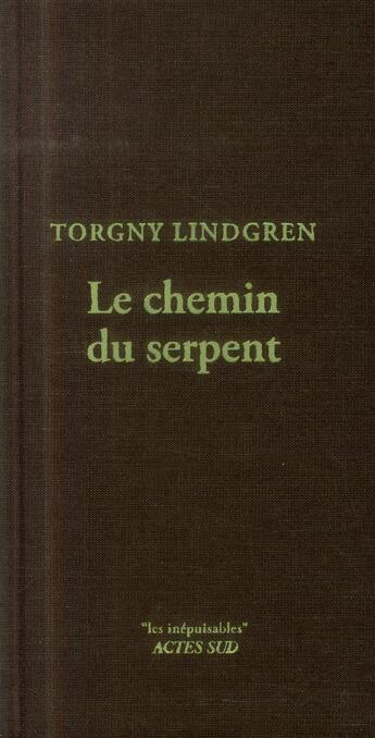 Couverture du livre « Le chemin du serpent » de Torgny Lindgren aux éditions Actes Sud
