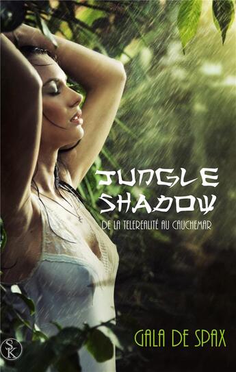 Couverture du livre « Jungle shadow » de Gala Spax aux éditions Sharon Kena