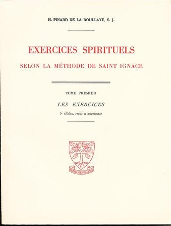 Couverture du livre « Exercices spirituels selon la méthode de Saint Ignace en 4 volumes » de Henri Pinard De La Boullay aux éditions Beauchesne