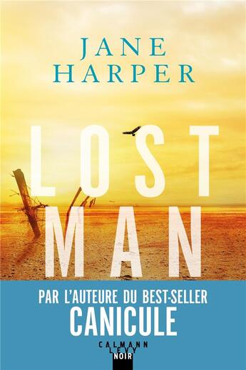 Couverture du livre « Lost man ; trois frères. une mort. aucune réponse. » de Jane Harper aux éditions Calmann-levy