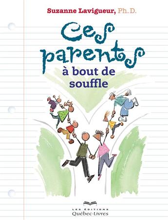 Couverture du livre « Ces parents à bout de souffle (6e édition) » de Suzanne Lavigueur aux éditions Quebec Livres